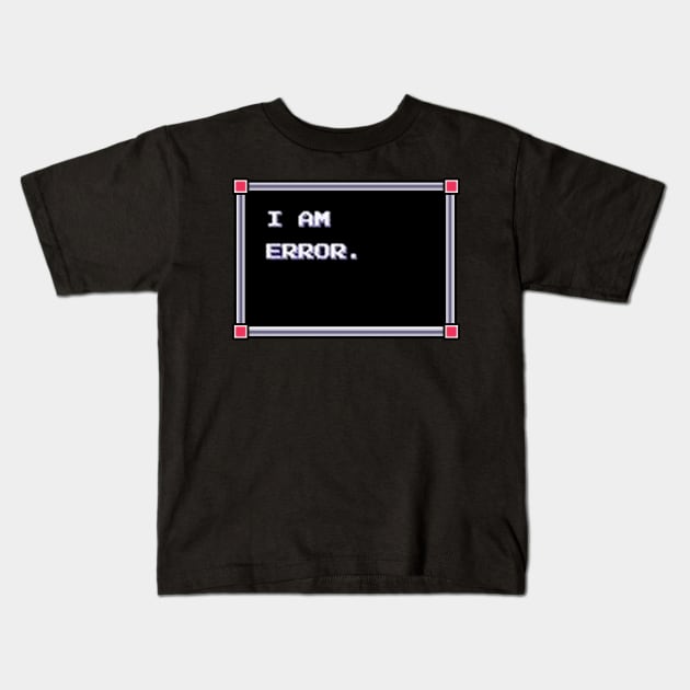 I AM ERROR Kids T-Shirt by SecretLevels